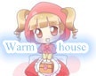 WARM HOUSE