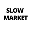 SLOWMARKET