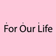 ForOurLife