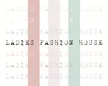 Ladies Fashion House