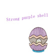 Strong purple shell